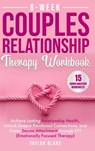 8-Week Couples Relationship Therapy Workbook - Taylor Blake - 9781962795142