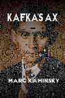 Kafka's Ax - Marc Kaminsky - 9781962847292