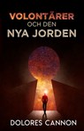 de Tre Vågorna AV Volontärer Och Den Nya Jorden - Herman Anders Sørensen - 9781962858526