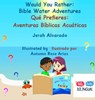 Alvarado, J: Would You Rather Bible Water Adventures - Jerah Alvarado - 9781962862264