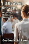 Jackson, G: I'll Be Your Server - Gordon S Jackson - 9781962862301
