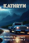 Levigne, M: Kathryn - Michelle L Levigne - 9781962862608