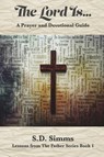 Simms, S: Lord Is ... - S. D. Simms - 9781962862639