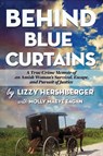 Behind Blue Curtains - Lizzy Hershberger - 9781962890052