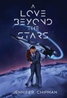 A Love Beyond the Stars - Jennifer Chipman - 9781962926089
