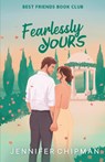 Fearlessly Yours - Jennifer Chipman - 9781962926157
