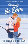 Uniquely in Love - Jennifer Chipman - 9781962926171