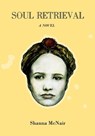 Soul Retrieval - Shanna McNair - 9781962931458