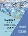 Making the Unseen, Seen - Kathleen P. Decker - 9781962935838
