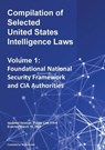 Compilation of Selected United States Intelligence Laws Vol. 1 - Michael S. Twinchek - 9781962978323