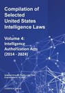 Compilation of Selected United States Intelligence Laws Vol. 4 - Michael S. Twinchek - 9781962978354