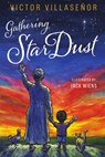 Gathering StarDust - Victor Villasenor - 9781962984454