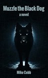 Muzzle the Black Dog - Mike Cobb - 9781962984843