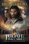 Judah Maccabee - Part 2 - Brian Godawa - 9781963000641