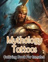 Mythology Tattoos coloring book for Inmates - SureShot Books Publishing LLC - 9781963035940