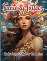 Fantasy Tattoos Coloring Book for Inmates - SureShot Books Publishing LLC - 9781963035971