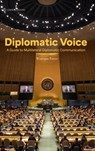 Diplomatic Voice: A Guide to Multilateral Diplomatic Communication - Wisnique Panier - 9781963049992