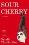 Sour Cherry - Natalia Theodoridou - 9781963108217