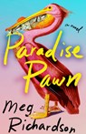 Paradise Pawn - Meg Richardson - 9781963108736