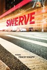 Swerve - Tracey Knapp - 9781963110241