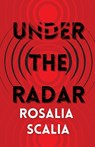 Under the Radar - Rosalia Scalia - 9781963115147