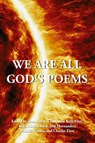 We Are All God's Poems - Shann Ray ; Cinnamon Kills First ; Keya Mitra Lloyd - 9781963115222