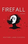 Firefall - Heather Lang-Cassera - 9781963115239