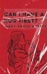 Can I Have a Hug First? - Mary Paula Hunter - 9781963115260