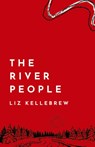 The River People - Liz Kellebrew - 9781963115277