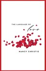 The Language of Love and Other Stories - Nancy Christie - 9781963115284