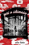 Geri o Shimasu: Adventures of a Baka Gaijin - Alia Luria - 9781963115543