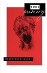 Body Memory - Meriwether Clarke - 9781963115628