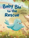 Baby Blu To The Rescue - Michelle Tram - 9781963117844