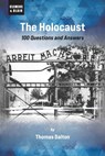 The Holocaust: 100 Questions and Answers - Thomas Dalton - 9781963143157