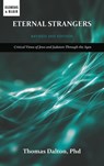 Eternal Strangers: Critical Views of Jews and Judaism Through the Ages - Thomas Dalton - 9781963143409