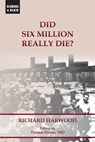 Did Six Million Really Die? - Richard Harwood - 9781963143669