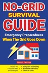 No-Grid Survival Guide - Dennis Carson - 9781963155051