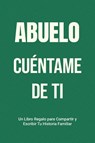 Abuelo, Cuéntame de Ti - Casey Parker - 9781963155464