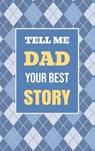 Tell Me, Dad, Your Best Story - Casey Parker - 9781963155648