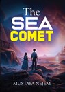 THE SEA COMET - Mustafa Nejem - 9781963159509