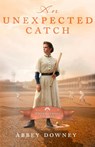 An Unexpected Catch - Abbey Downey - 9781963212099
