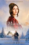 The Maiden and the Mountie - Denise Weimer - 9781963212501