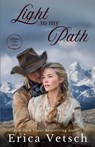 Light To My Path - Erica Vetsch - 9781963212648