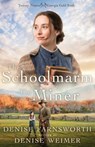The Schoolmarm and the Miner - Denise Farnsworth - 9781963212693