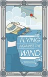 Flying Against the Wind - G. D. K. Huffman - 9781963222043