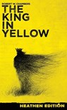 Chambers, R: King in Yellow (Heathen Edition) - Robert W. Chambers - 9781963228014