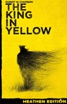 The King in Yellow (Heathen Edition) - Robert W. Chambers - 9781963228014