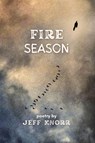 Fire Season - Jeff Knorr - 9781963245011