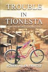 Trouble in Tionesta - Robert Allen Pringle - 9781963254969