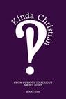 Kinda Christian - Roger Ross - 9781963265583